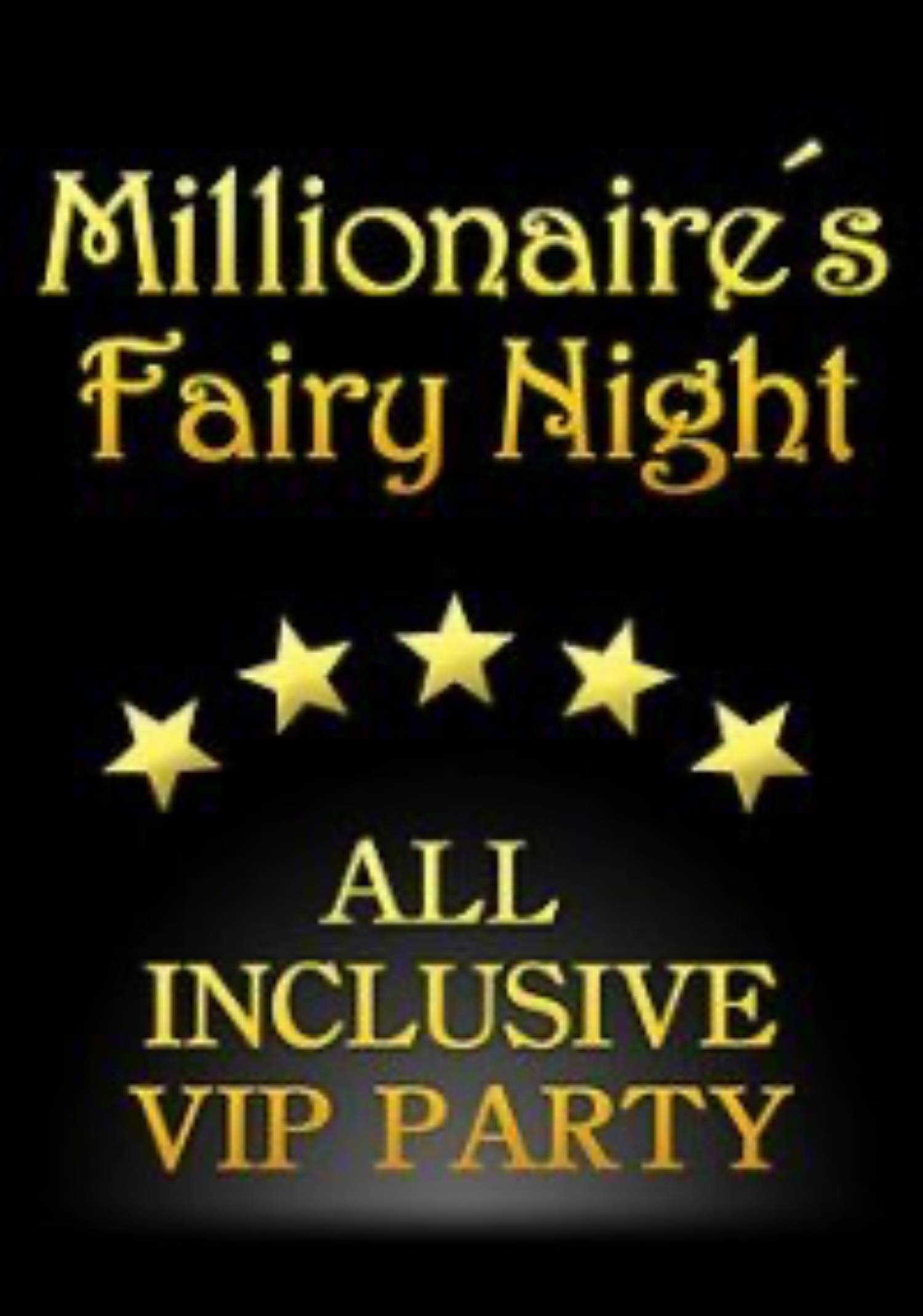 Millionaire´s Fairy Night